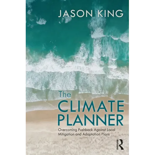 The Climate Planner: Overcoming Pushback Against Local Mitigation and Adaptation Plans