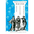 Three Plays of Racine: Phaedra, Andromache, and Britannicus