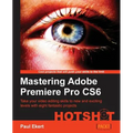 Mastering Adobe Premiere Pro Cs6