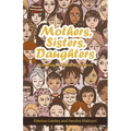 Mothers, Sisters, Daughters: Standing on Their Shoulders