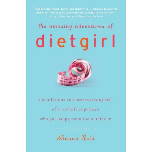 The Amazing Adventures of Dietgirl
