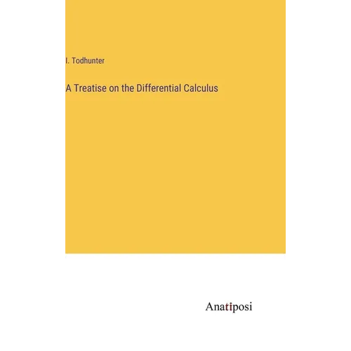 A Treatise on the Differential Calculus