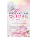 The Supernatural Woman Pt 2