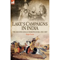 Lake's Campaigns in India: The Second Anglo Maratha War, 1803-1807