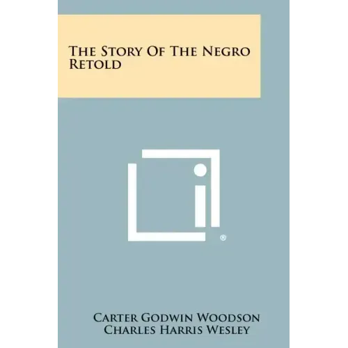 The Story Of The Negro Retold