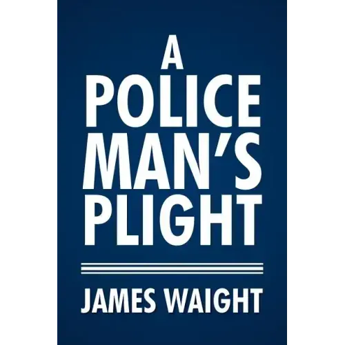 A Policeman's Plight