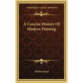 A Concise History Of Modern Painting