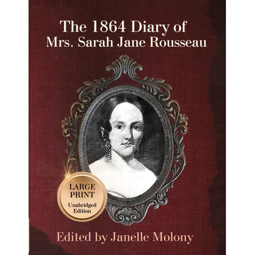 The 1864 Diary of Mrs. Sarah Jane Rousseau