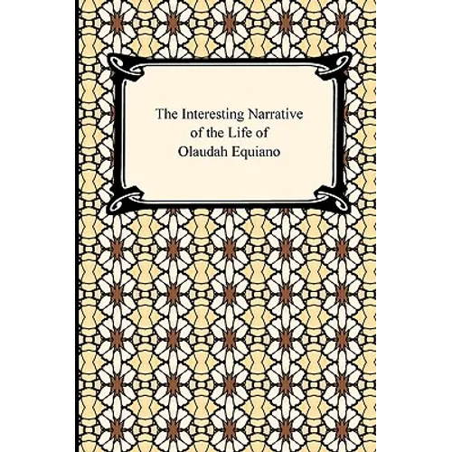 The Interesting Narrative of the Life of Olaudah Equiano