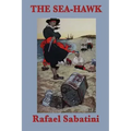 The Sea-Hawk: A Swashbuckling Tale of Betrayal and the Barbary Corsair