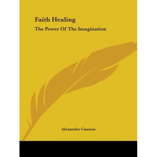 Faith Healing: The Power Of The Imagination