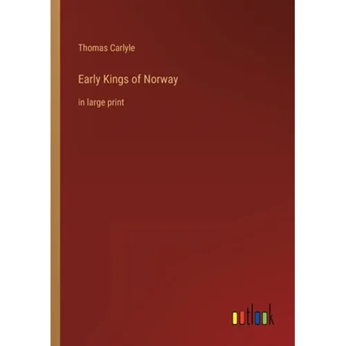Early Kings of Norway: in large print