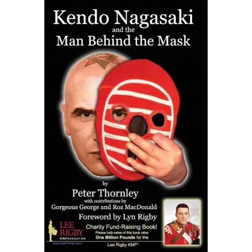 Kendo Nagasaki and the Man Behind the Mask
