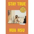 Stay True: A Memoir
