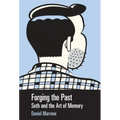Forging the Past: Seth and the Art of Memory