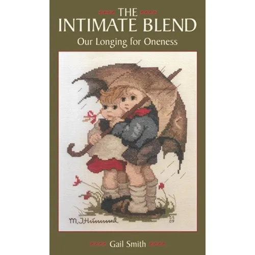 The Intimate Blend: Our Longing for Oneness