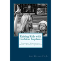 Raising Kids with Cochlear Implants: Personal Narratives from a Family's Journey