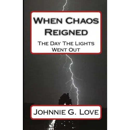 When Chaos Reigned: The Day The Lights Went Out