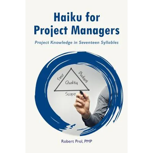 Haiku for Project Managers: Solutions in seventeen syllables