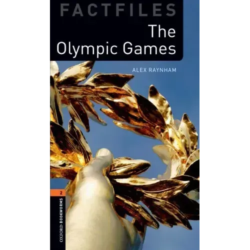 Oxford Bookworms Library Factfiles: Level 2: The Olympic Games