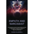 Empath and Narcissist: Self Development Guide for Empath Healing and Highly Sensitive People, Protection From Narcissists Declaring Your Leadership Ag