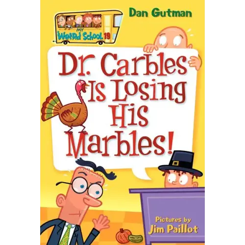 My Weird School #19: Dr. Carbles Is Losing His Marbles!