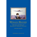 Winged History: The Life and Times of Kenneth L. Chastain, Jr., Aviator (Updated)