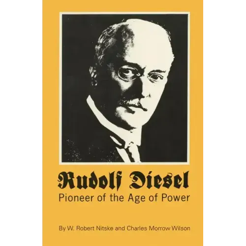 Rudolf Diesel: Pioneer in the Age of Power