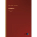 Underwoods: in large print