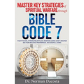 Master Key Strategies of Spiritual Warfare through BIBLE CODE 7