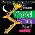 The Gospel Story Bible: Discovering Jesus in the Old and New Testaments