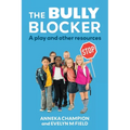 The Bully Blocker: A Play and Other Resources