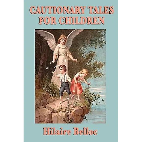 Cautionary Tales for Children