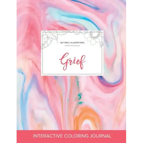 Adult Coloring Journal: Grief (Butterfly Illustrations, Bubblegum)