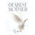 My Dearest Mother