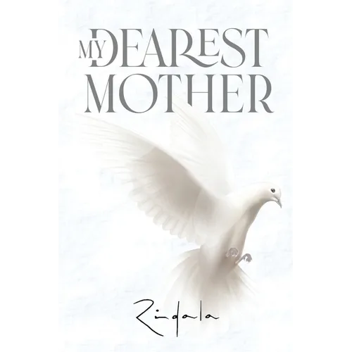 My Dearest Mother