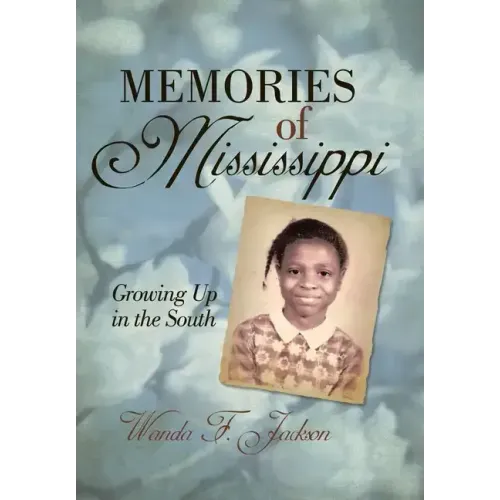 Memories of Mississippi: Growing up in the South