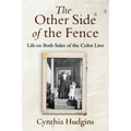 The Other Side of the Fence: Life on Both Sides of the Color Line