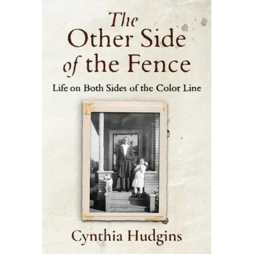 The Other Side of the Fence: Life on Both Sides of the Color Line