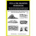 Pen and Ink Drawing Workbook Vol 4: Learn to Draw Pleasing Pen & Ink Landscapes