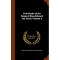 Year Books of the Reign of King Edward the Third, Volume 4