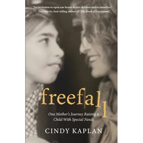 Freefall: One Mother's Journey Raising a Child With Special Needs