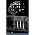 Haunted Manatee County