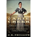 Jakie Creek: Legacy of an Ozark Outlaw