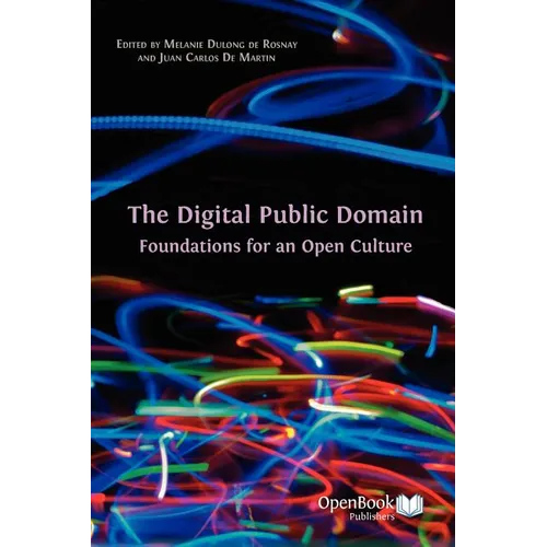 The Digital Public Domain: Foundations for an Open Culture