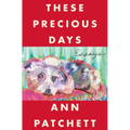 These Precious Days: Essays