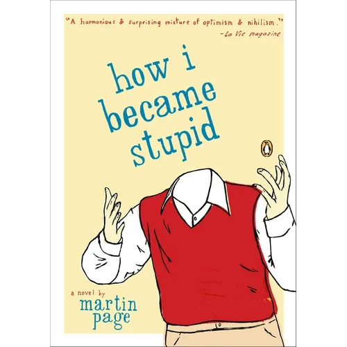 How I Became Stupid