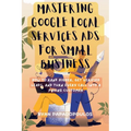 Mastering Google Local Services Ads for Small Business: How to Rank Higher, Get Verified Leads, and Turn Every Call Into a Paying Customer