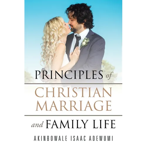 Principles of Christian Marriage and Family Life
