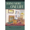Doing More with One Life: A Writer's Journey Through the Past, Present, and Future